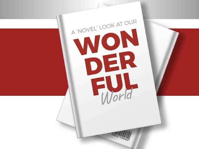A 'Novel' Look at Our Wonderful World