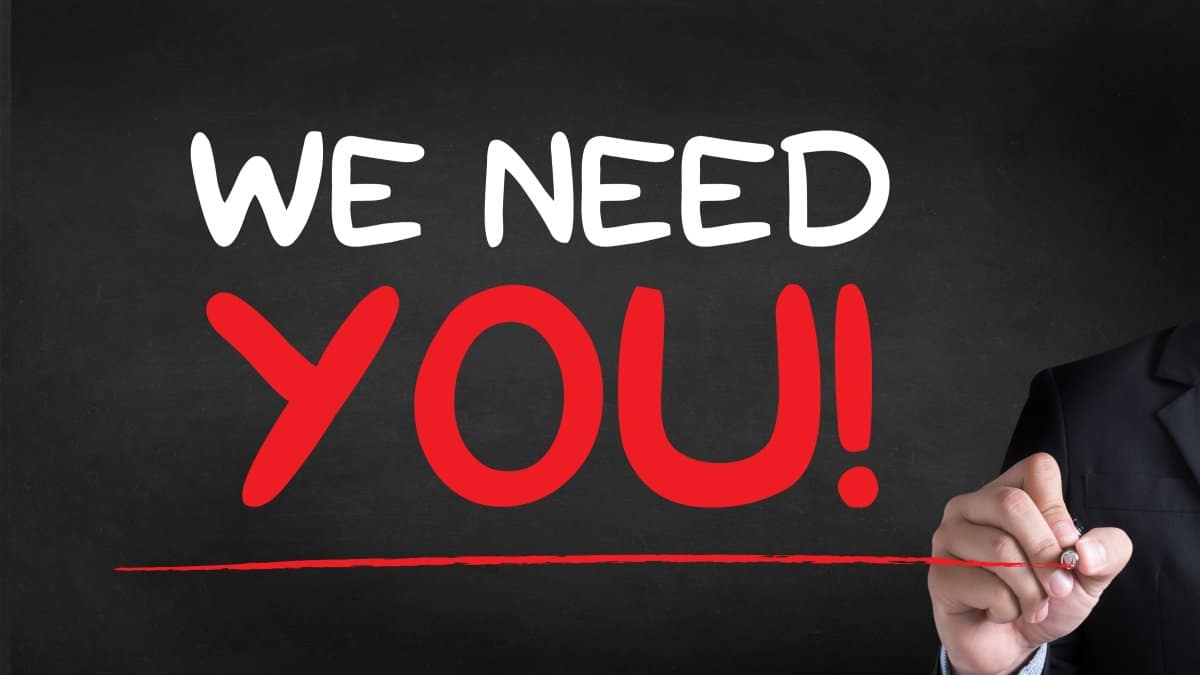 We need you
