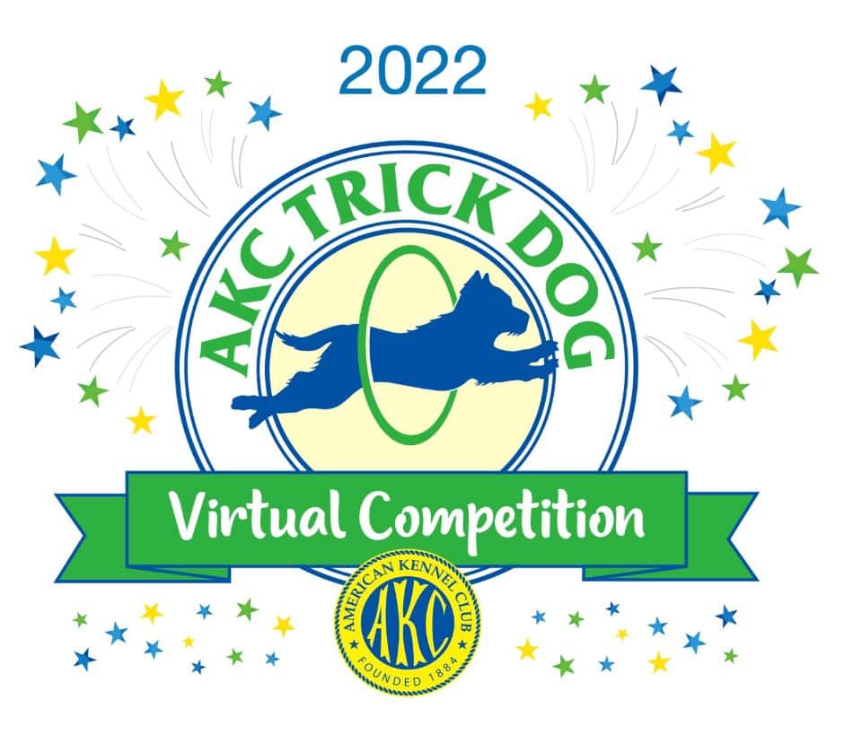 We are pleased to announce the 2022 AKC Trick Dog National Competition It’s Virtual!!
