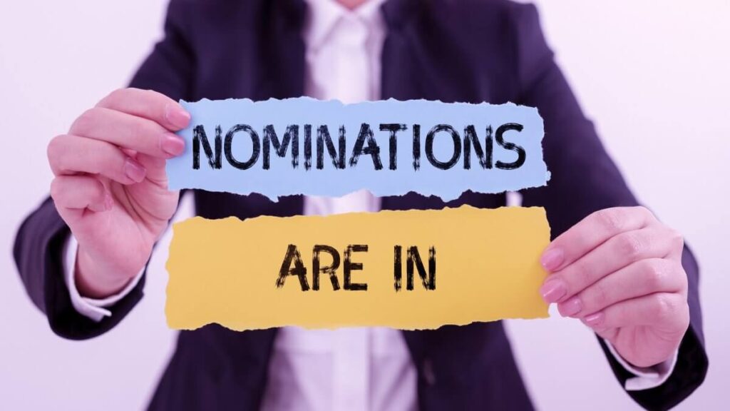 Text sign showing Nominations Are In.