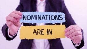 Text sign showing Nominations Are In.