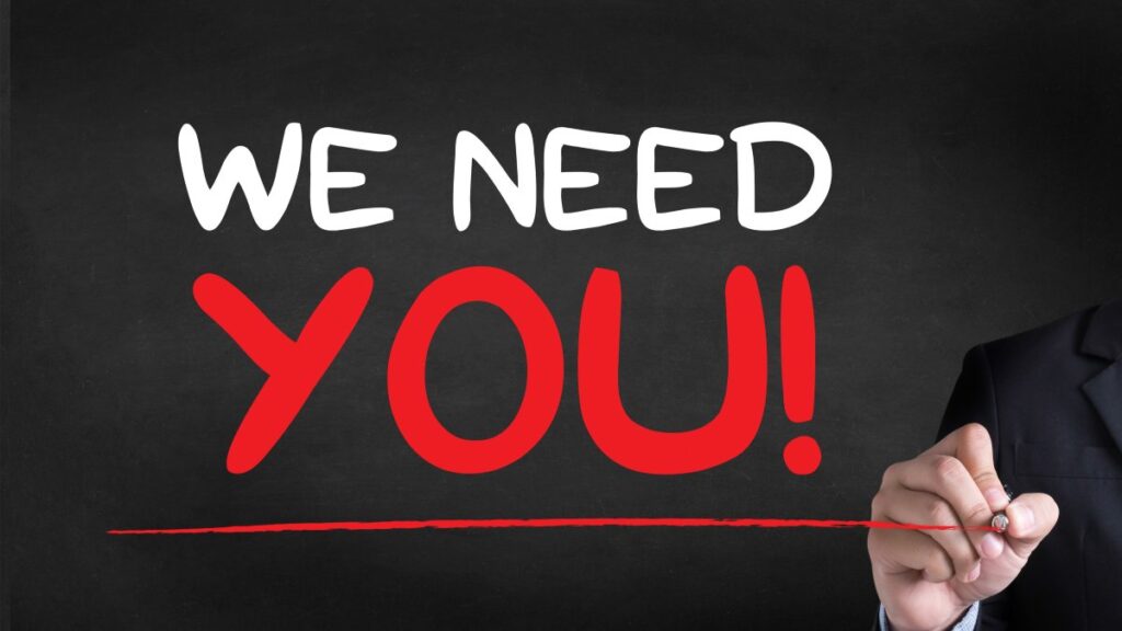 We need you