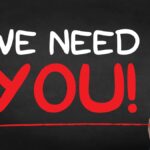 We need you